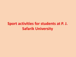 Sport Activities for Students at P.J. Safarik University