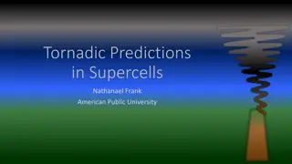 Tornado Development and Prediction in Supercells