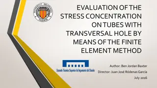 Evaluation of Stress Concentration on Tubes with Transversal Hole