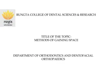 Methods of Gaining Space in Orthodontics