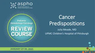 Cancer Predispositions and Genetics in Pediatric Patients