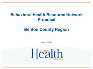 Benton County Behavioral Health Resource Network Proposal Summary