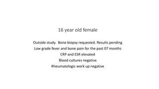 Evaluation of Low-Grade Fever and Bone Pain in a 16-Year-Old Female Patient