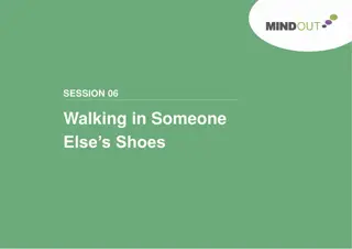 Enhancing Empathy and Compassion: Walking in Someone Else's Shoes