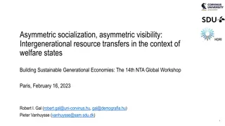 Asymmetric Socialization and Resource Transfers in Welfare States