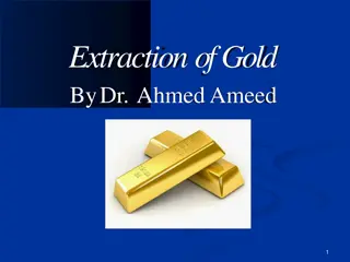 Gold Extraction Methods and Characteristics Explained