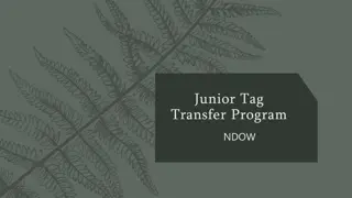 Challenges and Considerations in the Junior Tag Transfer Program