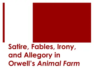 Satire, Fables, Irony, and Allegory in Orwell's Animal Farm