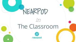 Explore the Endless Possibilities with Nearpod in the Classroom!