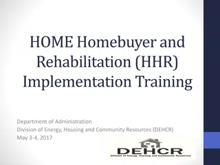 HOME Homebuyer and Rehabilitation (HHR) Program Overview