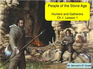 Life of Hunters and Gatherers in the Stone Age