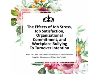 Effects of Job Stress, Job Satisfaction, Organizational Commitment, and Workplace Bullying on Turnover Intention