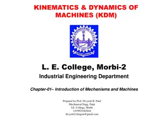 Introduction to Kinematics and Dynamics of Machines (KDM) with Mechanisms and Machines