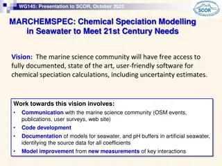 Chemical Speciation Modelling in Seawater for 21st Century Needs