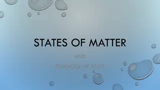 Understanding States of Matter and Changes in State