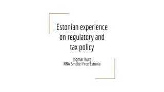 Estonian Experience on Regulatory and Tax Policy in Tobacco and Nicotine Products