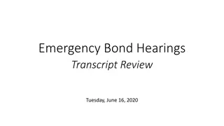 Emergency Bond Hearings Transcript Review Insights