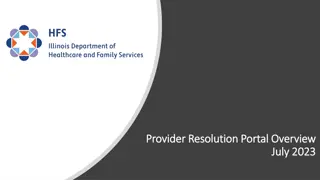 Provider Resolution Portal Overview - Important Information for Illinois Medicaid Providers