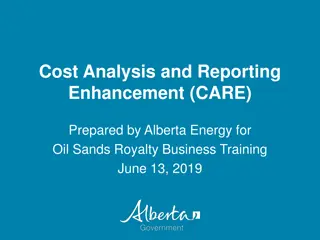 Cost Analysis and Reporting Enhancement (CARE) for Oil Sands Royalty Business