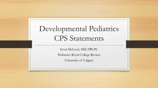 Latest Updates in Developmental Pediatrics: CPS Statements Review