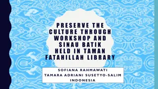 Preserving Indonesian Cultural Heritage Through Workshop and Sinau Batik Program