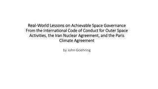 Lessons on Achievable Space Governance from International Agreements