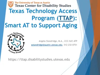 Texas Technology Access Program (TTAP): Smart AT for Aging Support