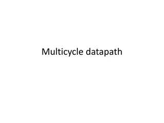 Multicycle Datapath and Execution Steps Overview