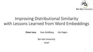 Enhancing Distributional Similarity: Lessons from Word Embeddings