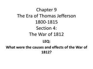 The War of 1812: Causes, Events, and Effects