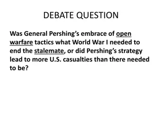 General Pershing's Strategy in World War I: Ending the Stalemate or Increasing Casualties?