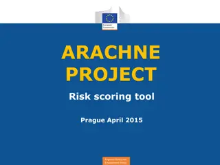 ARACHNE PROJECT Risk Scoring Tool Summary