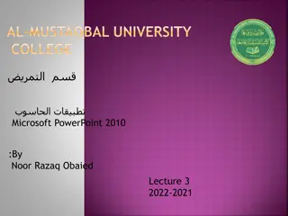 Introduction to Microsoft PowerPoint 2010 at AL-MUSTAQBAL University College