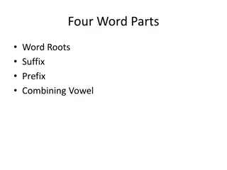 Medical Terminology: Word Parts and Combining Forms