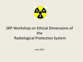 Workshop on Ethical Dimensions of Radiological Protection System