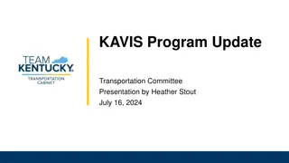 KAVIS Program Update Transportation Committee Presentation