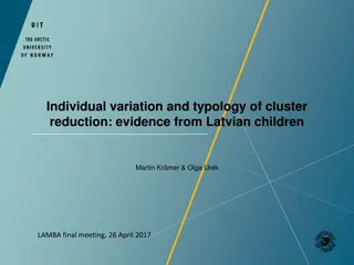 Evidence of Cluster Reduction in Latvian Children