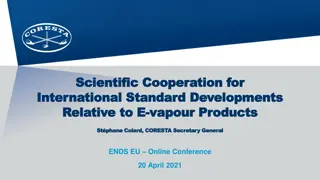 Scientific Cooperation for International Standard Developments in Vapour Products: Insights from ENDS EU Online Conference