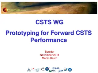 Prototyping for Forward CSTS Performance Analysis