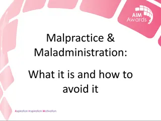 Understanding and Preventing Malpractice and Maladministration