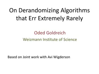 Derandomizing Algorithms: Challenges and Solutions