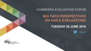 Big Data Perspectives on Agile Evaluations in Canberra Evaluation Forum