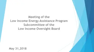 Low-Income Energy Assistance Program Subcommittee Meeting Overview