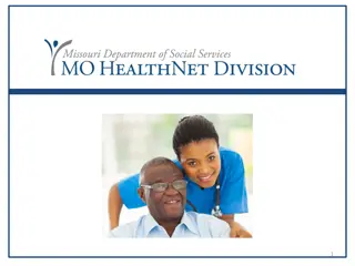 MO HealthNet Division (MHD) Enrollment and Initiatives Overview