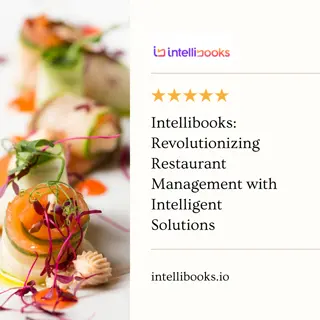 Intellibooks Revolutionizing Restaurant Management with Intelligent Solutions