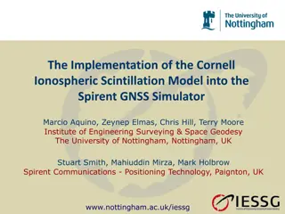 Implementation of Cornell Ionospheric Scintillation Model in Spirent GNSS Simulator