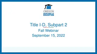 Title I-D, Subpart 2 Fall Webinar Overview