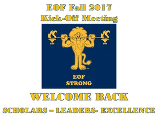 EOF Fall 2017 Kick-Off Meeting and Newly Classified Class of 2021 Overview