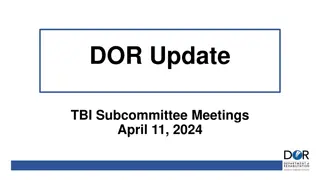 DOR Update and TBI Subcommittee Meetings - April 11, 2024