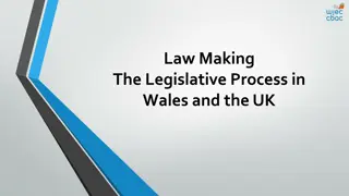 The Legislative Process in the UK and Wales